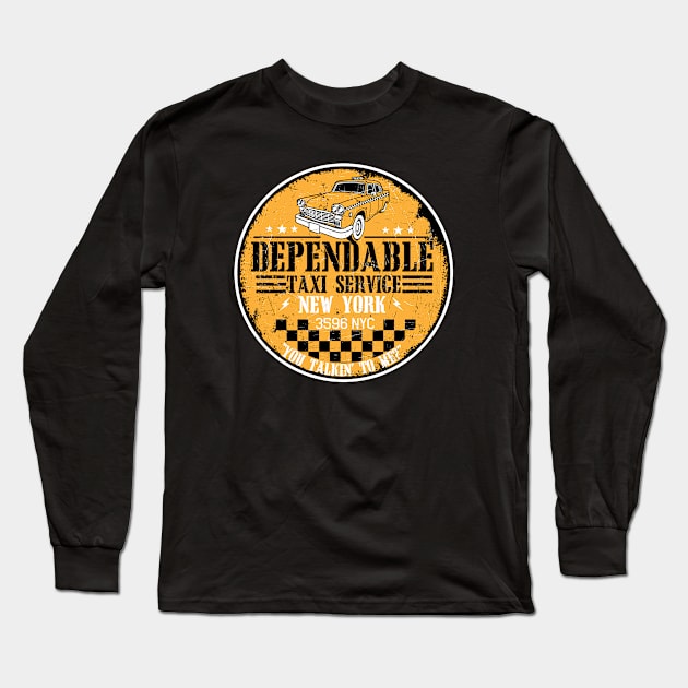 Dependable Taxi Service Long Sleeve T-Shirt by carloj1956